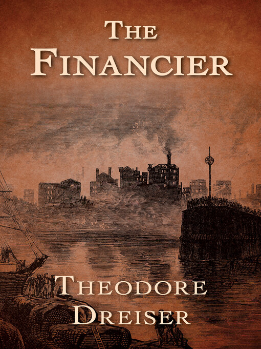 Title details for The Financier by Theodore Dreiser - Available